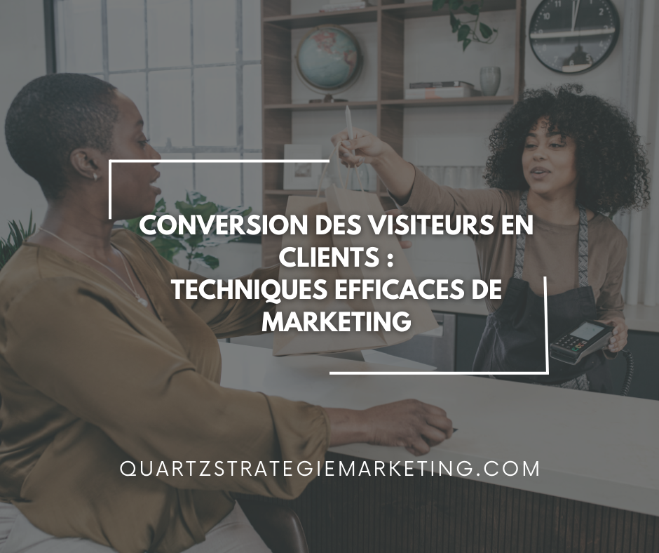 Conversion des visiteurs en clients : Techniques efficaces de marketin ...