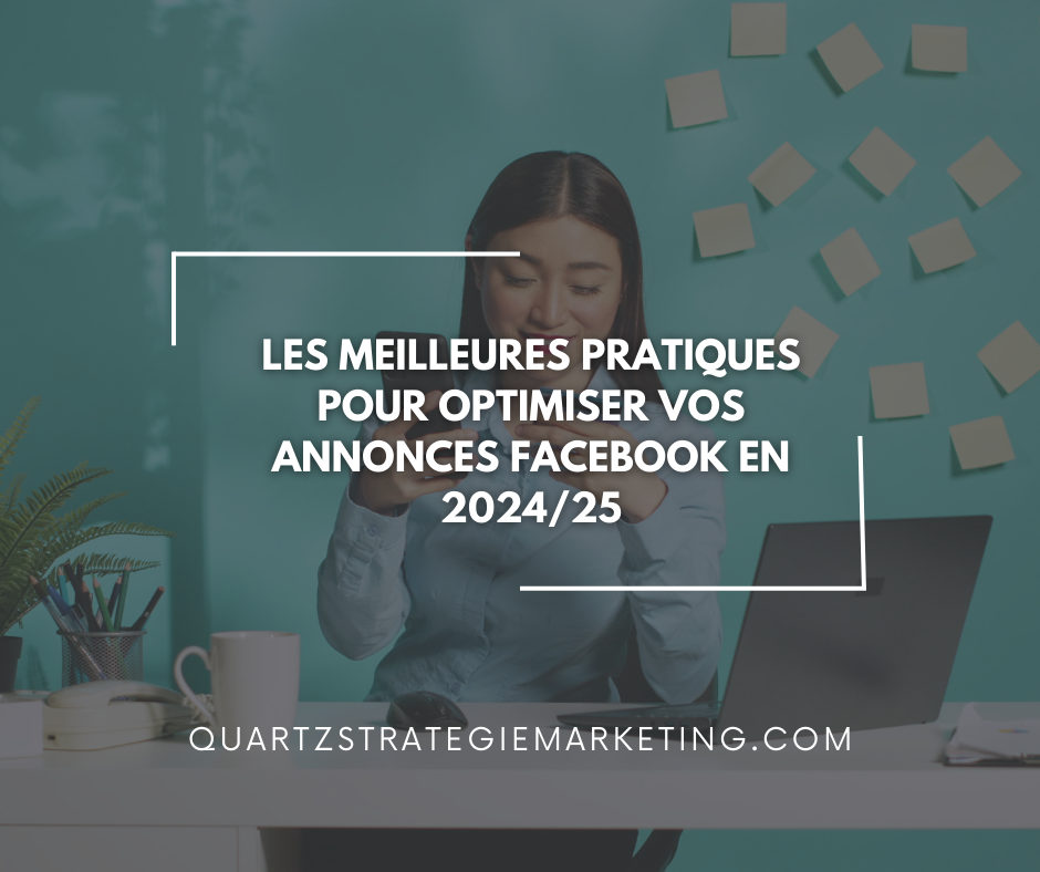 Les meilleures pratiques pour optimiser vos annonces Facebook en 2024